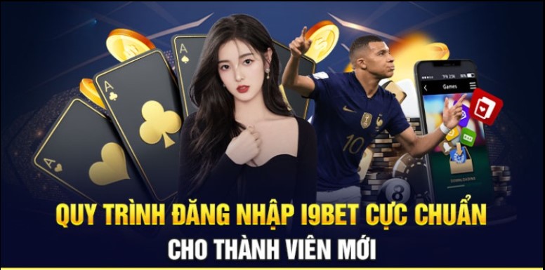 Hướng dẫn các bước đăng nhập i9bet đầy đủ cho tân binh